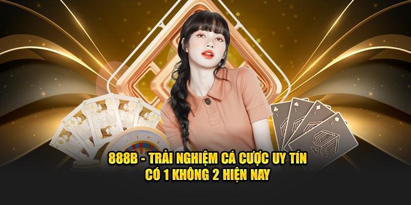 888B là nhà cái cá cược uy tín hiện nay