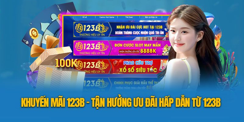 Tổng hợp khuyến mãi hấp dẫn tại 123B