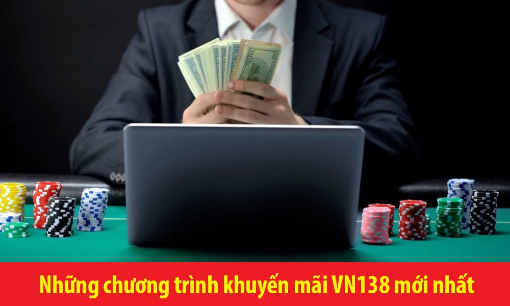 Những chương trình khuyến mãi VN138 mới nhất